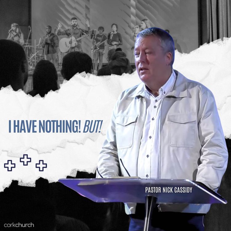 cover art for I Have Nothing! But! | Pastor Nick Cassidy