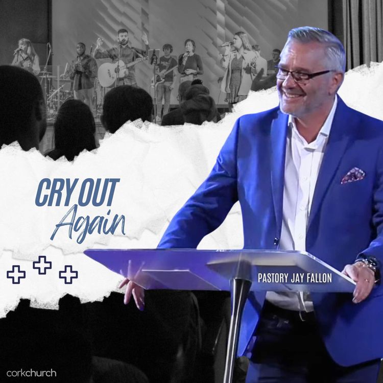 cover art for Cry Out Again | Pastor Jay Fallon