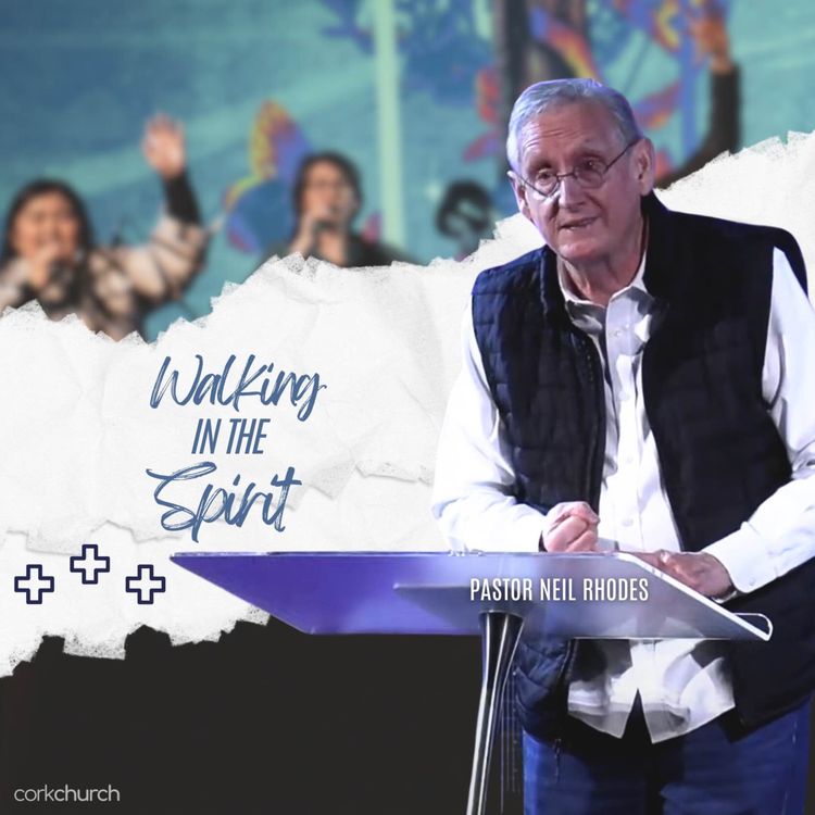 cover art for Walking In The Spirit | Pastor Neil Rhodes