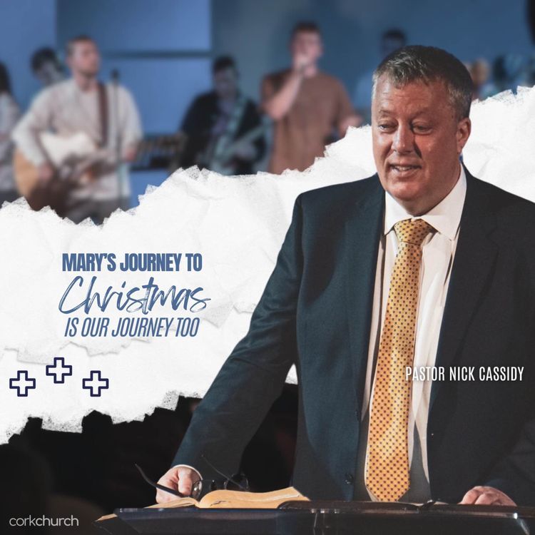 cover art for Mary’s Journey To Christmas Is Our Journey Too | Pastor Nick Cassidy