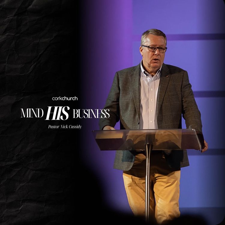 cover art for Mind HIS Business | Pastor Nick Cassidy