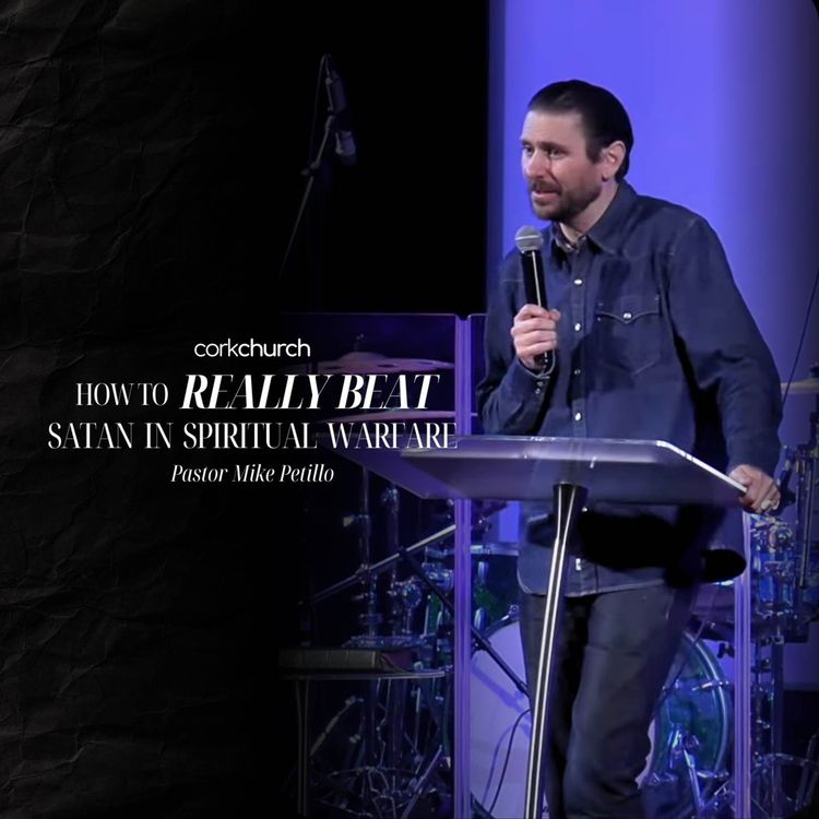 cover art for How To Really Beat Satan In Spiritual Warfare | Pastor Mike Petillo