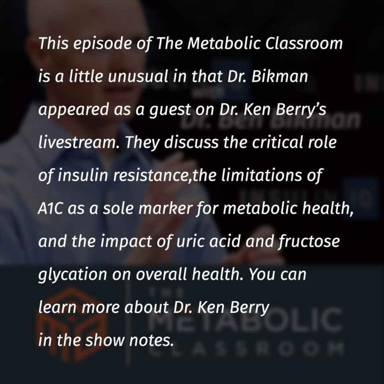 cover art for Why A1C Isn't Enough: Insights from Dr. Ben Bikman with Dr. Ken Berry