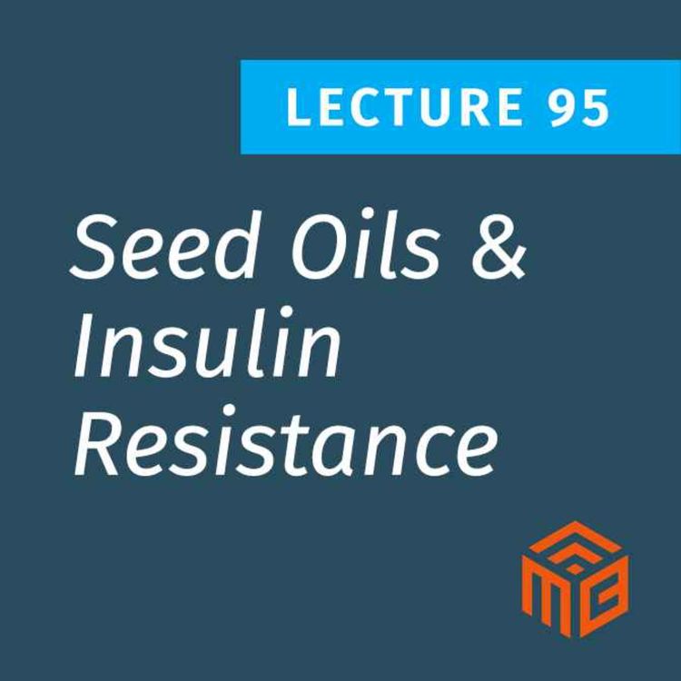 cover art for Seed Oils and Insulin Resistance: What the Science Really Says
