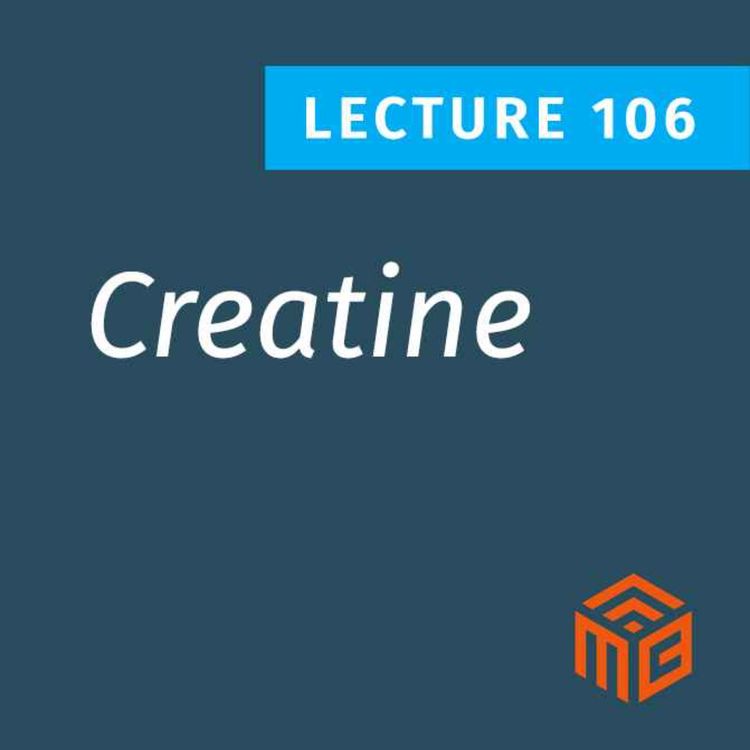 cover art for Creatine Demystified: Brain, Muscle & Metabolic Benefits