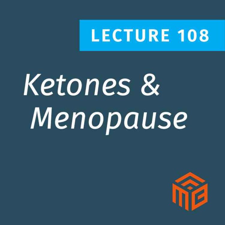 cover art for Menopause, Ketones, and Metabolism: A Strategy Explained