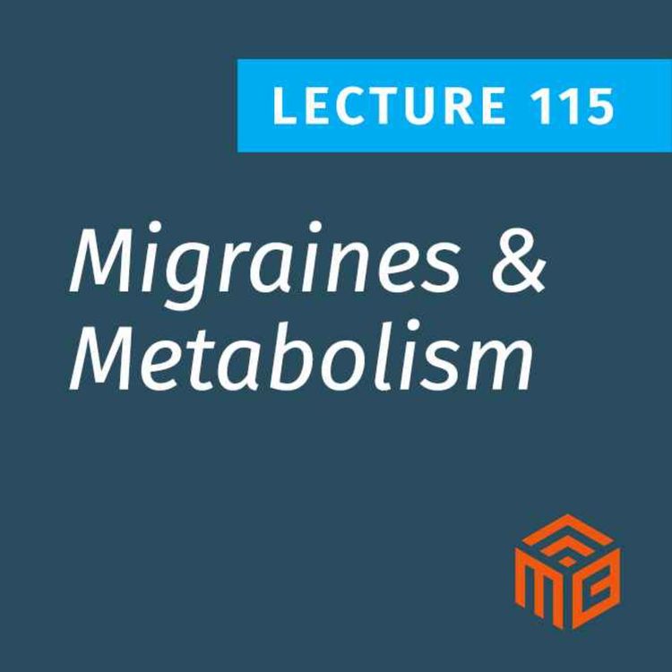 cover art for What Migraine Sufferers Need to Know About Metabolism & Insulin Resistance