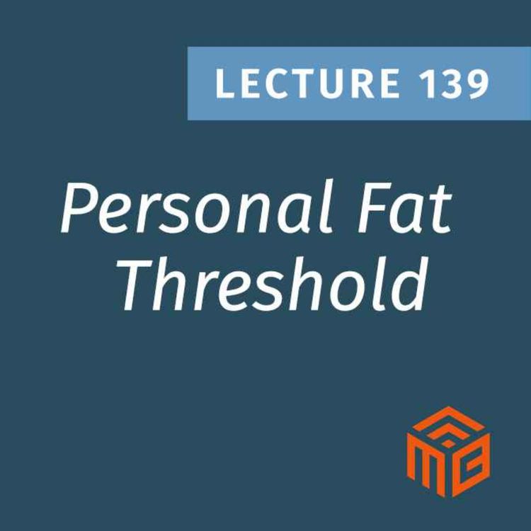 cover art for The Personal Fat Threshold Explained and Ethnicity’s Impact