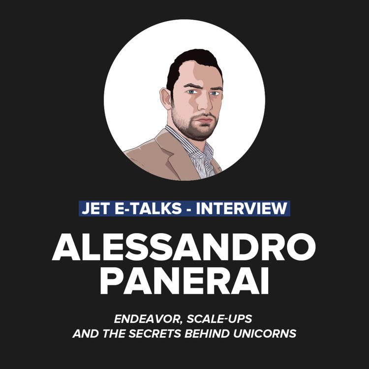 cover art for JET E-talks #1 - Alessandro Panerai: Endeavor, Scale-ups and the secrets behind Unicorns