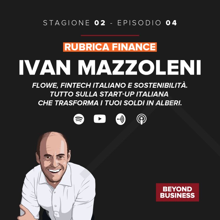 cover art for Finance - Flowe, fintech italiano e sostenibilità: la start-up che trasforma i tuoi soldi in alberi