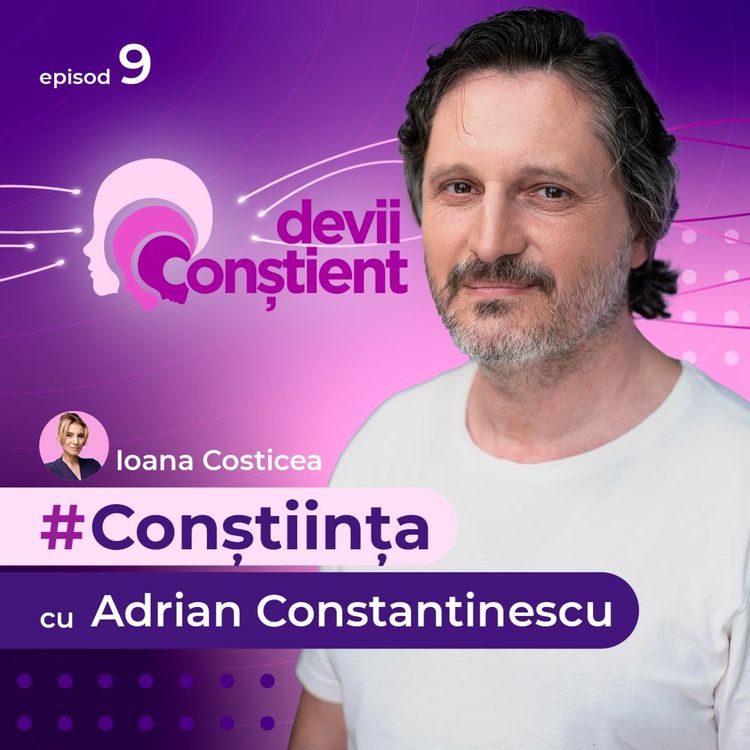 cover art for Conștiința cu Adrian Constantinescu