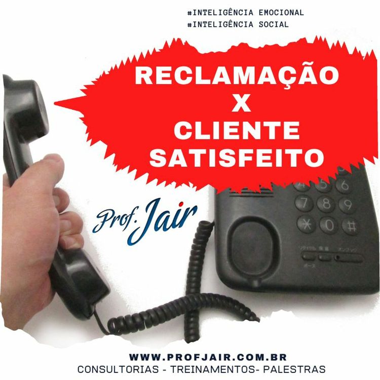 cover art for 13.11  PodCast Prof Jair- Reclamação E Cliente Satisfeito