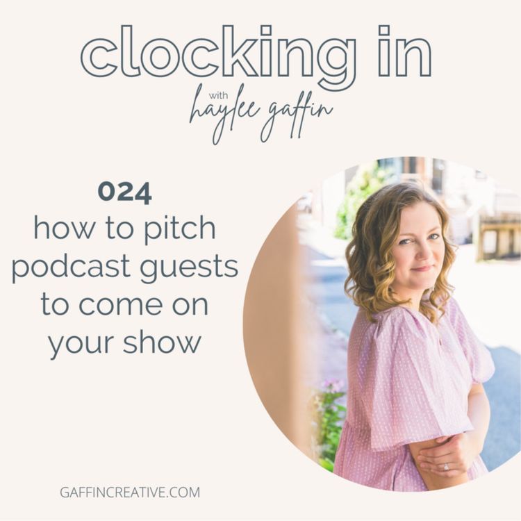cover art for 024: How to Pitch Podcast Guests to Come on Your Show