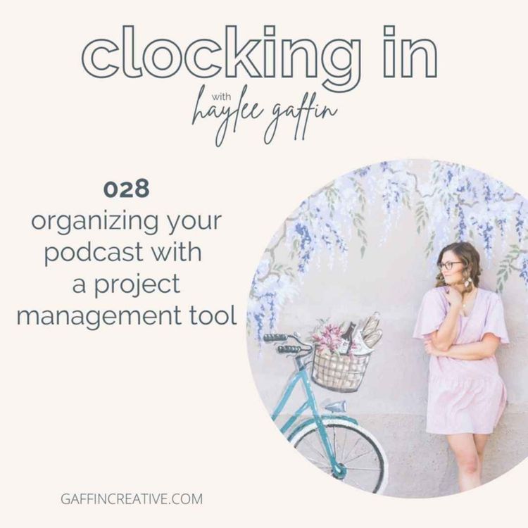 cover art for 028: Organizing Your Podcast with a Project Management Tool