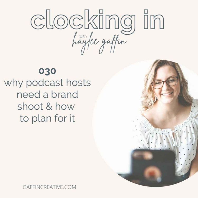 cover art for 030: Why Podcast Hosts Need a Brand Shoot & How to Plan for It