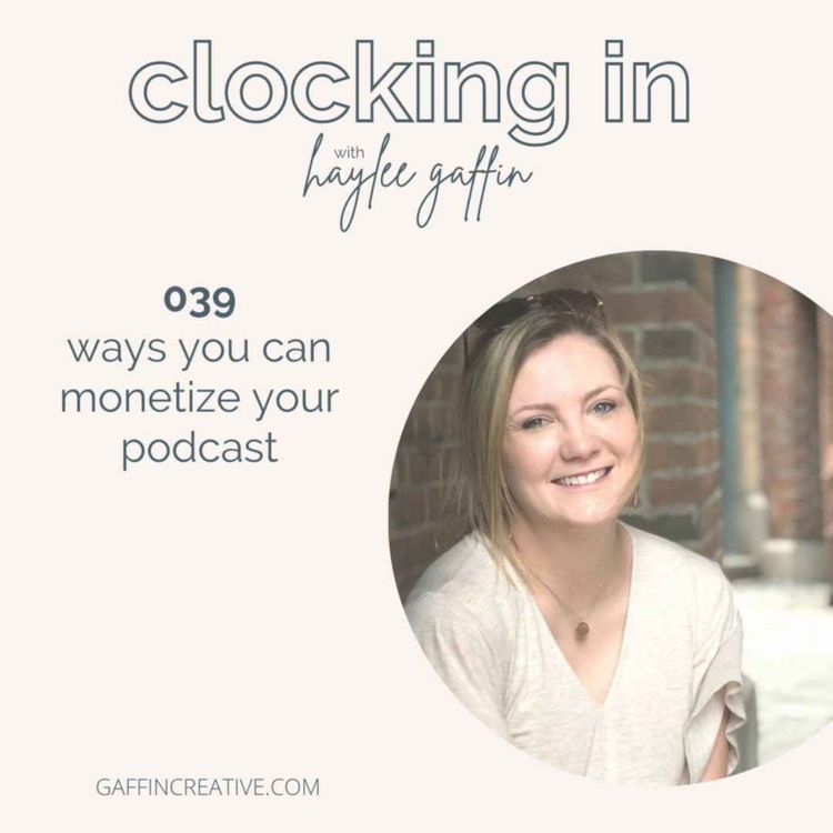 cover art for 039: Ways You Can Monetize Your Podcast