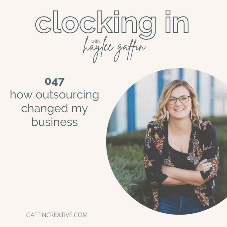 cover art for 047: How Outsourcing Changed My Business