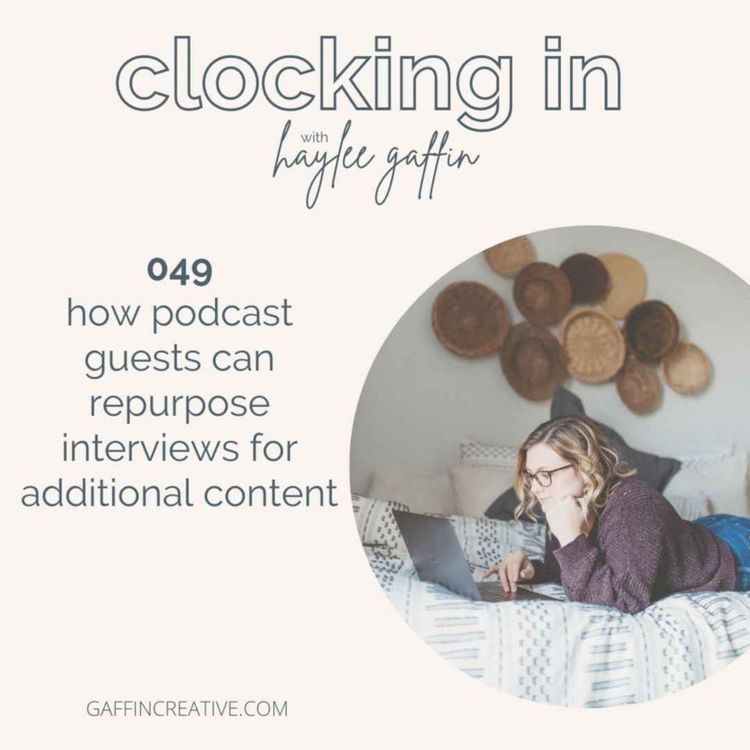 cover art for 049: How Podcast Guests Can Repurpose Interviews for Additional Content