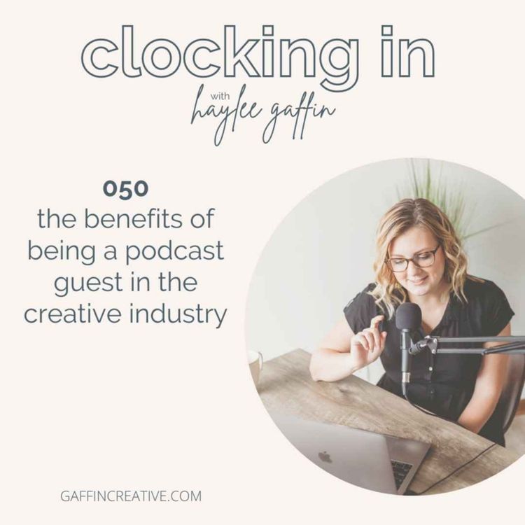 cover art for 050: Podcast Guesting Benefits in the Creative Industry