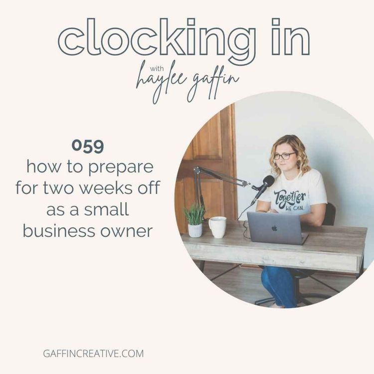 cover art for 059: How to Prepare for Two Weeks Off as a Small Business Owner