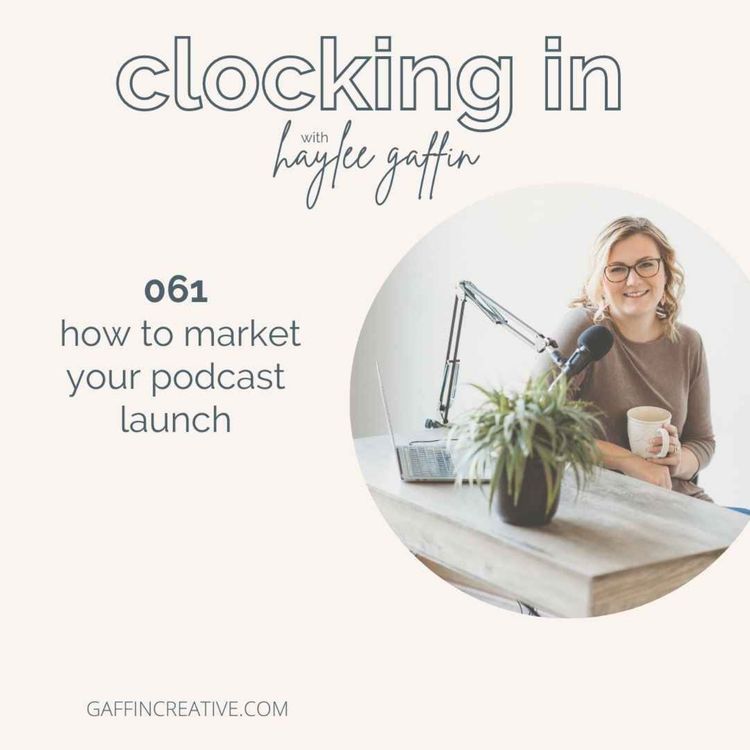 cover art for 061: How to Market Your Podcast Launch - Marketing Guide