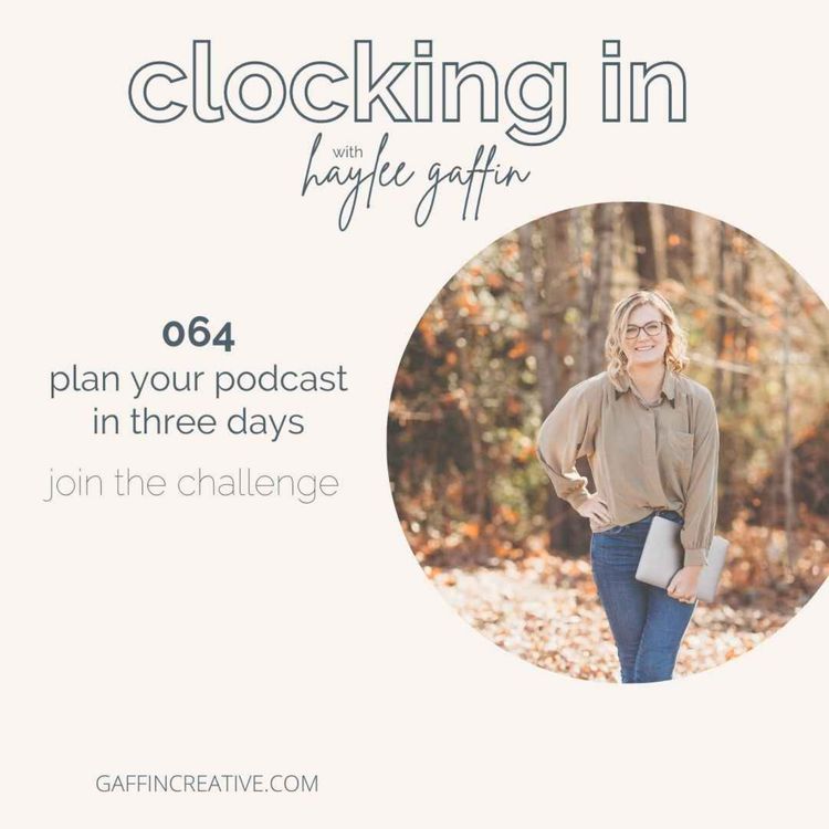 cover art for 064: Plan Your Podcast in Three Days | Join the Challenge