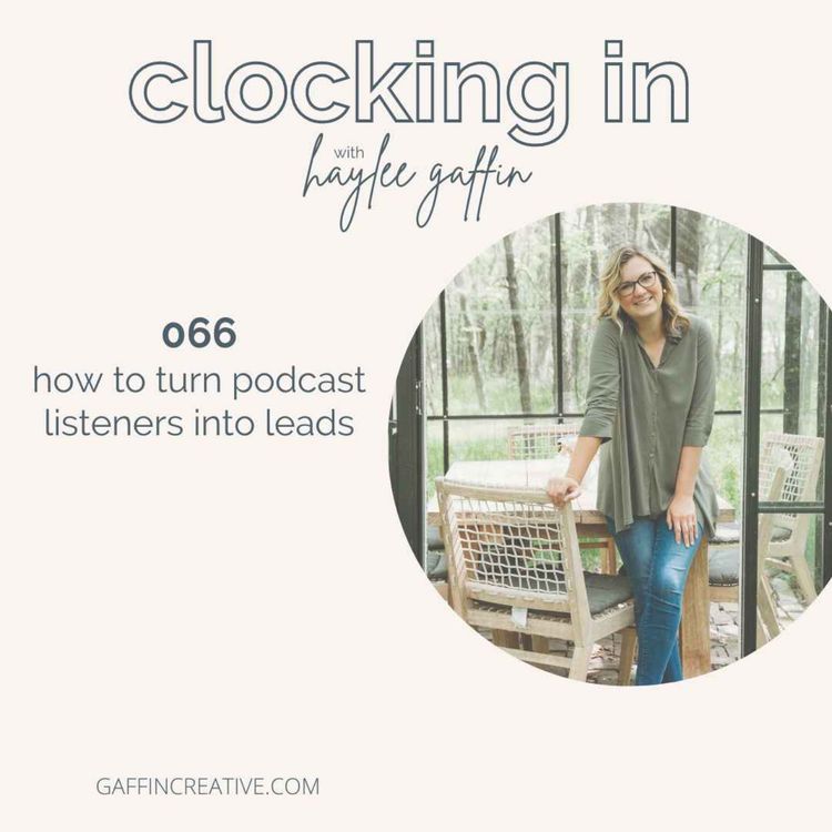 cover art for 066: How to Turn Podcast Listeners Into Leads