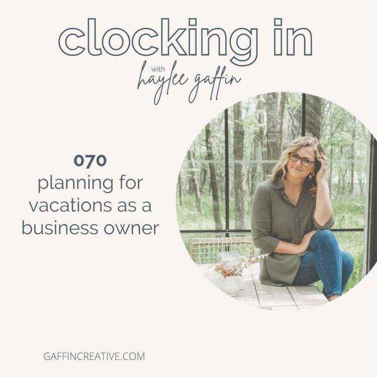 cover art for 070: Planning for Vacations as a Business Owner