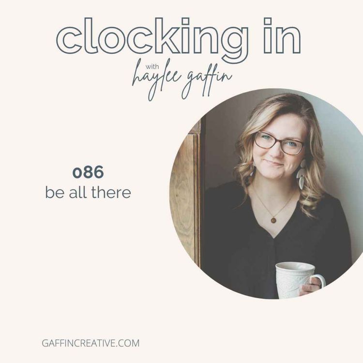 cover art for 086: Be All There