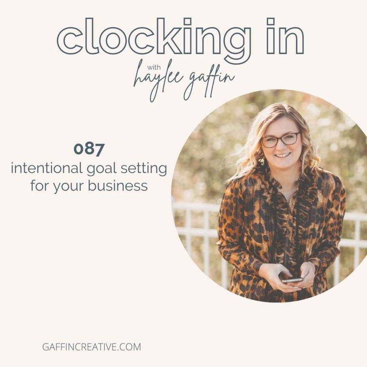 cover art for 087: Intentional Goal Setting for Your Business