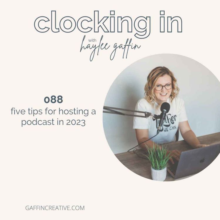 cover art for 088: 5 Tips For Hosting a Podcast in 2023
