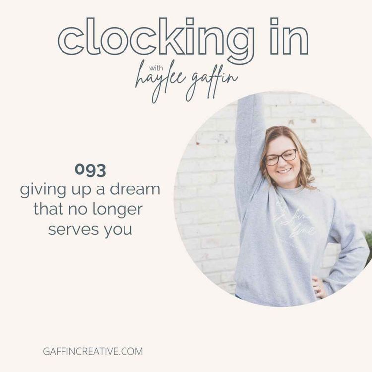 cover art for 093: Giving Up a Dream that No Longer Serves You