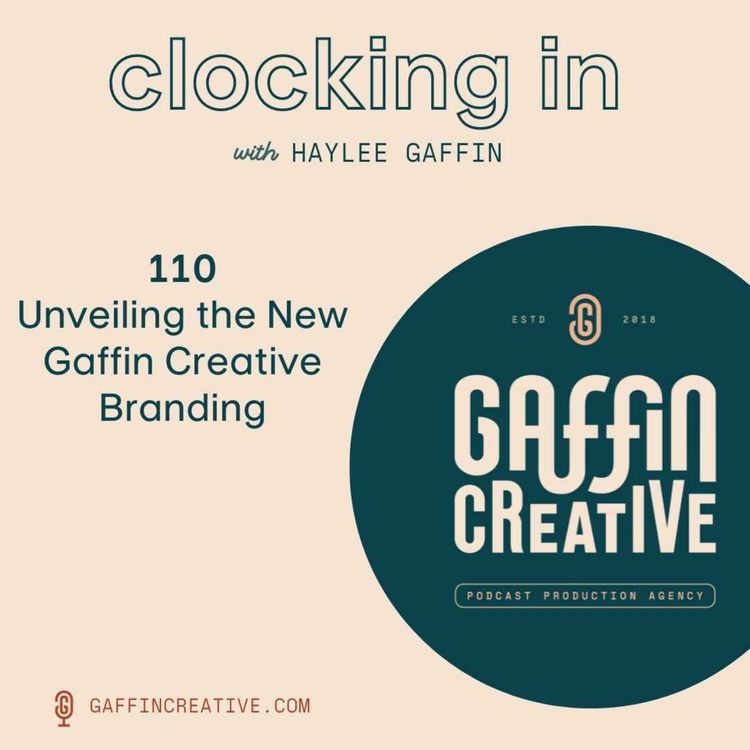 cover art for 110: Unveiling the New Gaffin Creative Branding