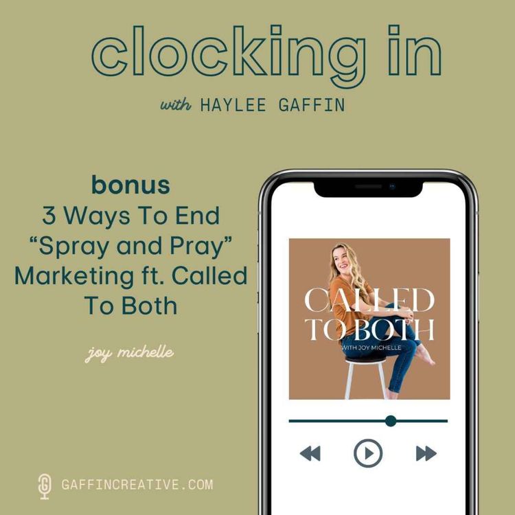 cover art for Bonus: 3 Ways To End “Spray and Pray” Marketing ft. Called To Both with Joy Michelle