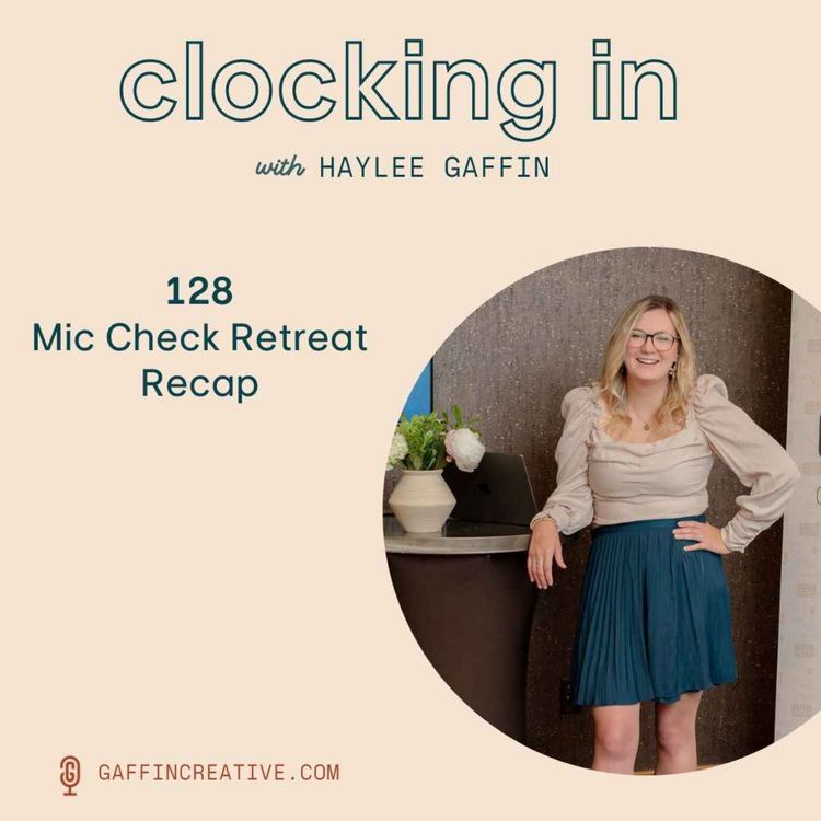 cover art for 128: Mic Check Retreat Recap - Podcast Community Retreat