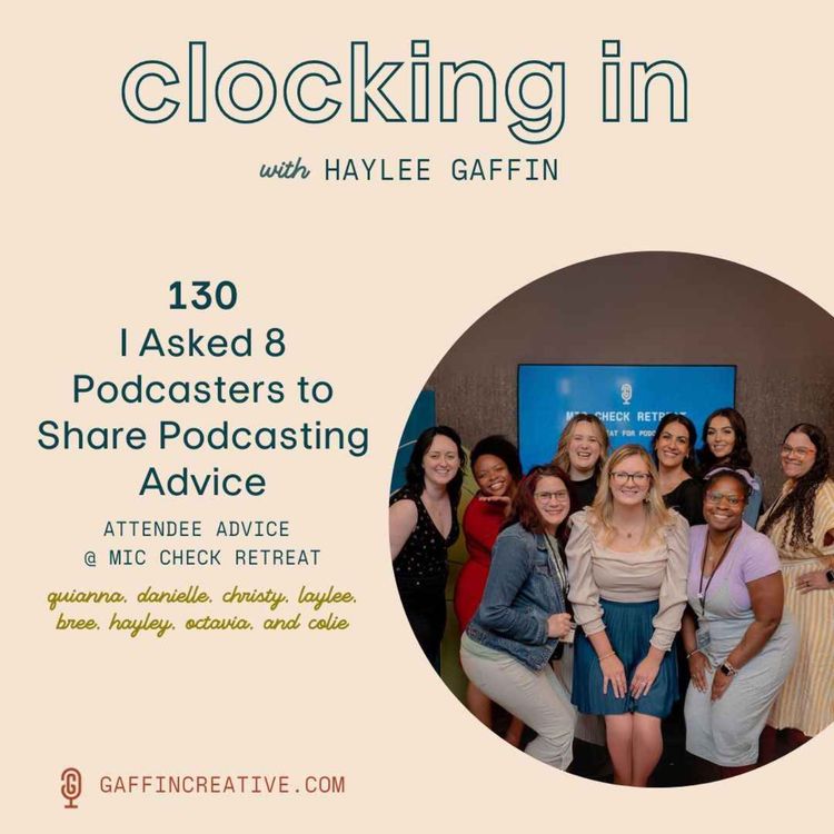 cover art for 130: Podcast Community—8 Podcasters Share Podcasting Advice—Your Podcast About Podcasting