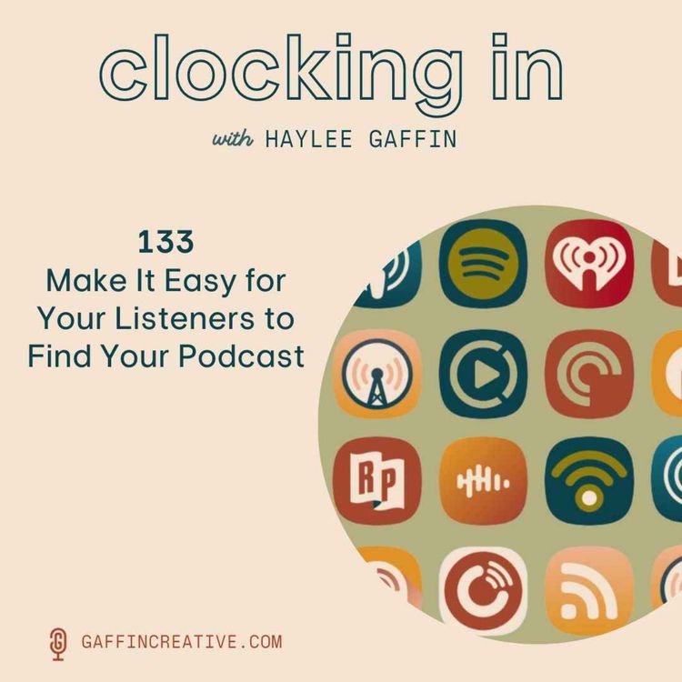 cover art for 133: Make It Easy for Your Listeners to Find Your Podcast