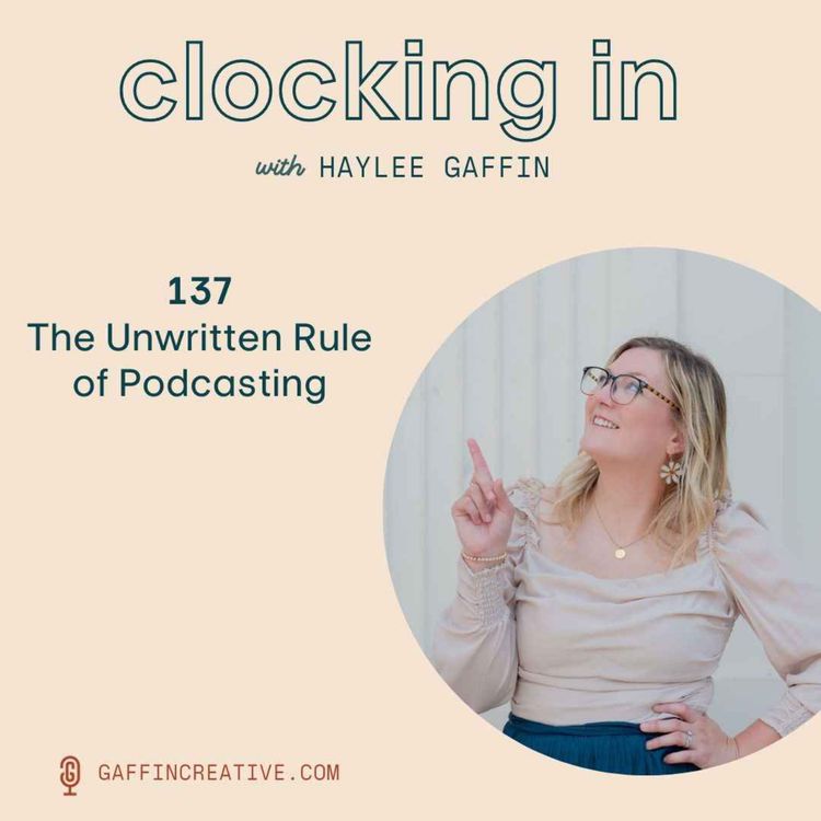 cover art for 137: The Unwritten Rule of Podcasting from a Podcast about Podcasting