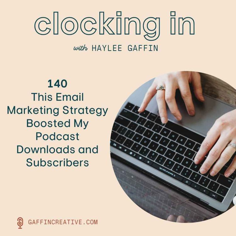 cover art for 140: This Email Marketing Strategy Boosted My Podcast Downloads and Subscribers