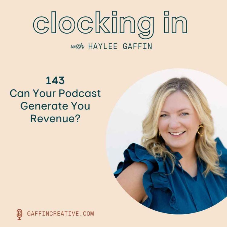 cover art for 143: Can Your Podcast Generate You Revenue? [Becoming a Paid Podcaster: Monetize My Podcast]
