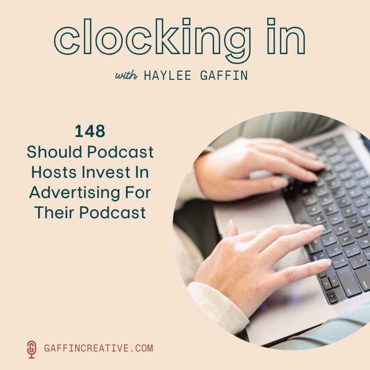 cover art for 148: Should Podcast Hosts Invest In Advertising For Their Podcast [Grow My Podcast]