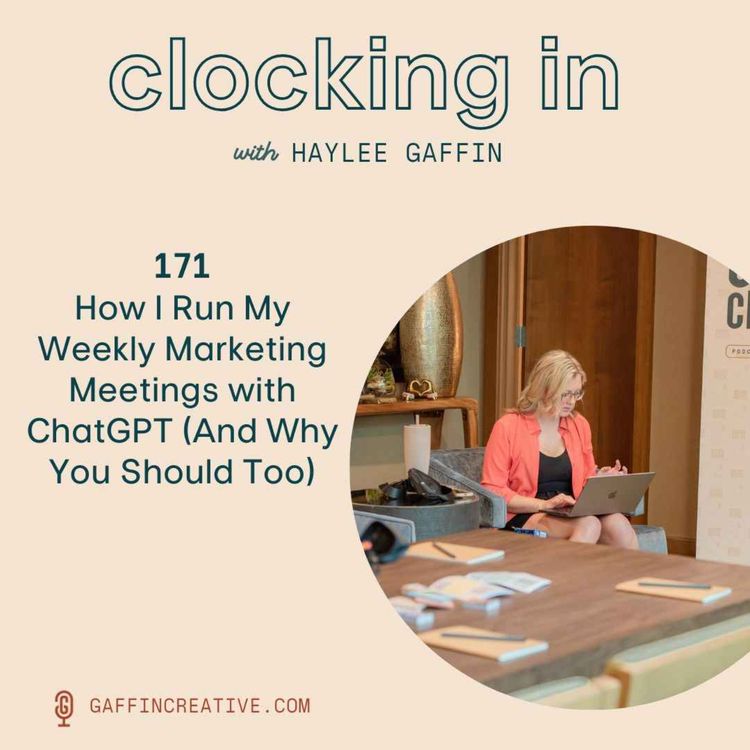 cover art for 171: How I Run My Weekly Marketing Meetings with ChatGPT (And Why You Should Too)