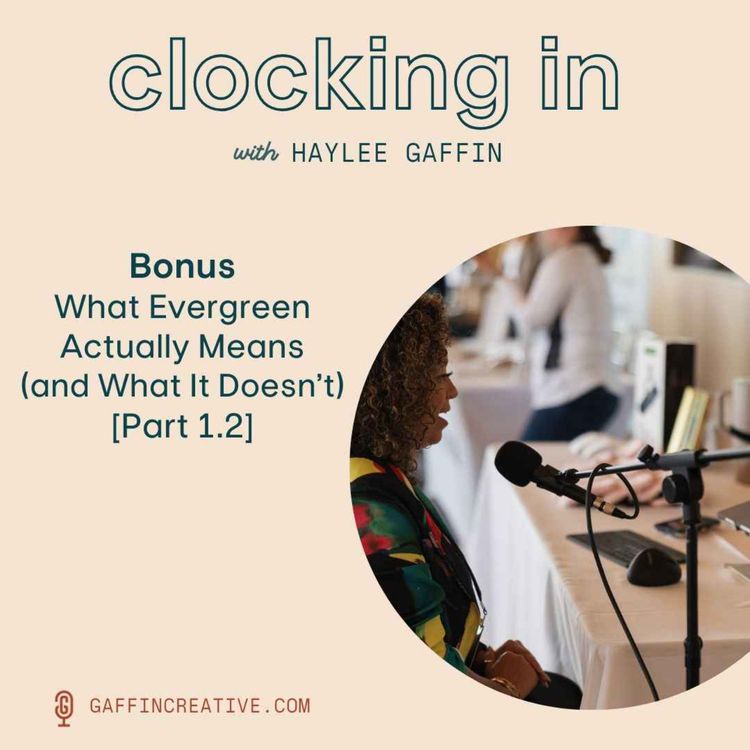 cover art for Bonus: What Evergreen Actually Means (and What It Doesn’t) [Part 1.2]