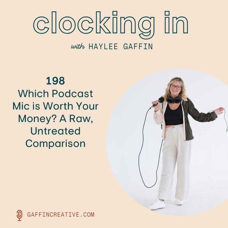 cover art for 198: Which Podcast Mic is Worth Your Money? A Raw, Untreated Comparison