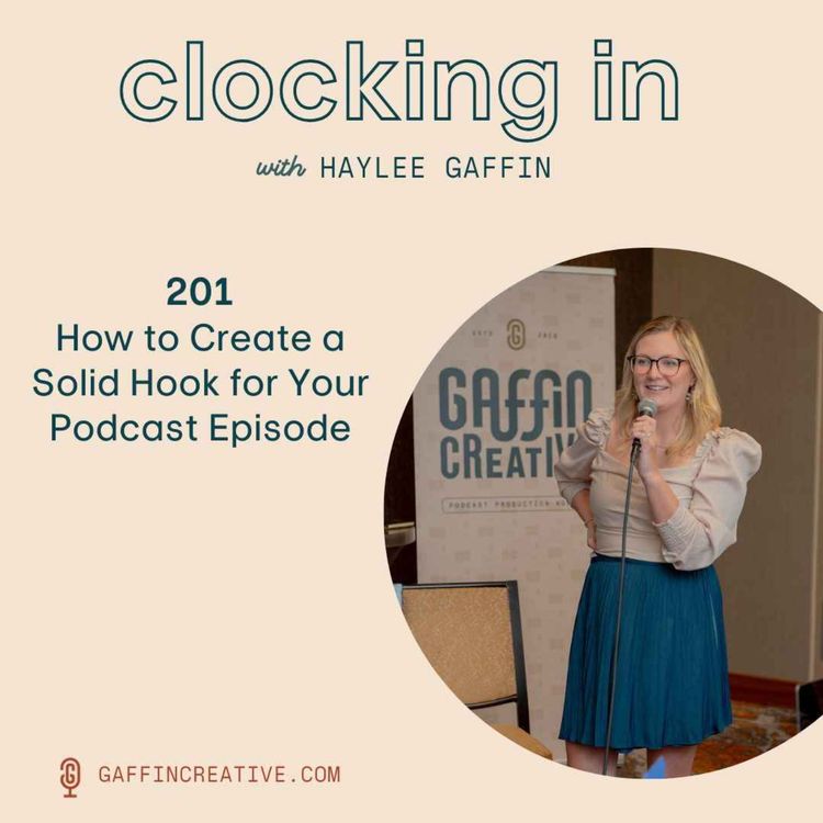 cover art for 201: How to Create a Solid Hook for the Start of Your Podcast Episode