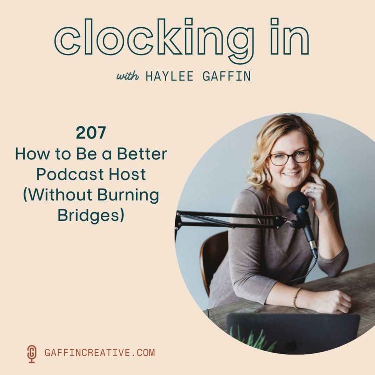 cover art for 207: How to Be a Better Podcast Host (Without Burning Bridges)