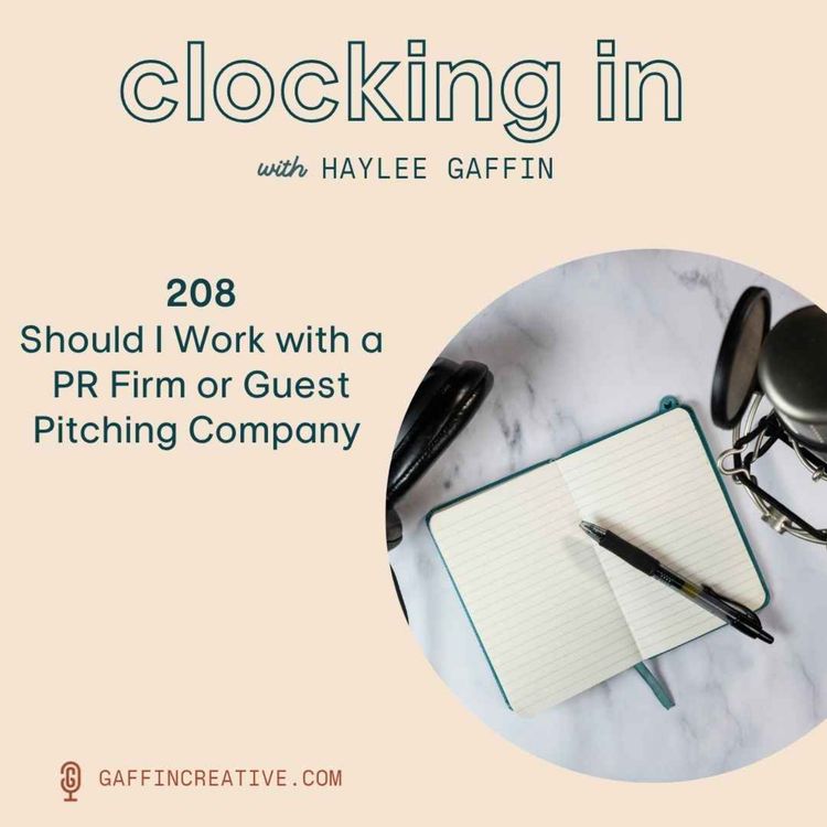 cover art for 208: Should I Work with a PR Firm or Guest Pitching Company
