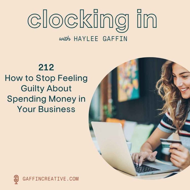 cover art for 212: How to Stop Feeling Guilty About Spending Money in Your Business