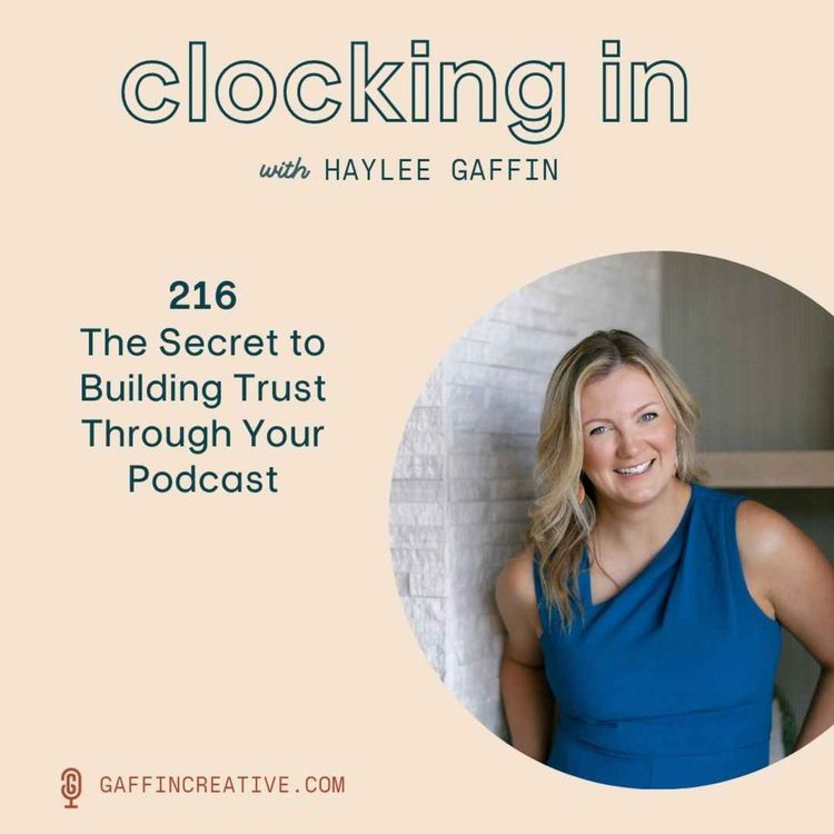 cover art for 216: The Secret to Building Trust Through Your Podcast