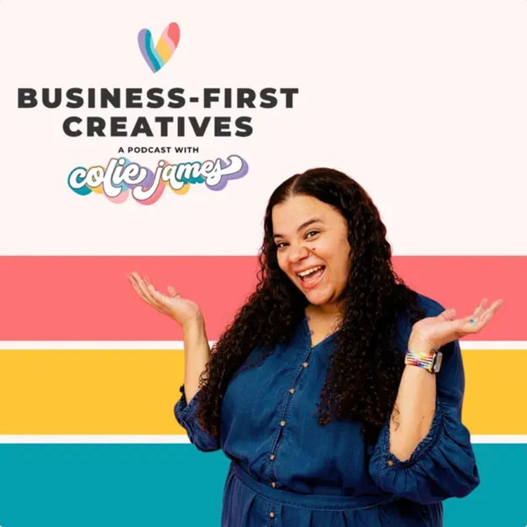 cover art for Bonus: Your Marketing Isn’t Converting Because It’s Missing One-On-One Connection with Polly Pollock ft. Colie James of Business-First Creatives